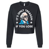 ItS Only Treason If You Lose Cropped Pullover Crew