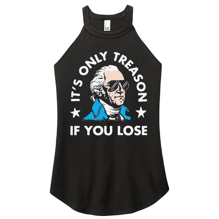 ItS Only Treason If You Lose Women's Perfect Tri Rocker Tank