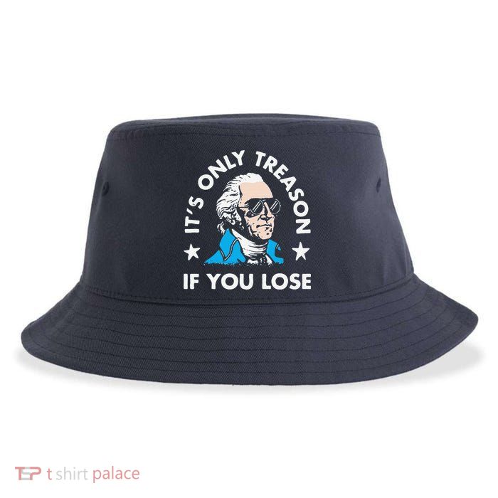 ItS Only Treason If You Lose Sustainable Bucket Hat