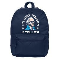 ItS Only Treason If You Lose 16 in Basic Backpack
