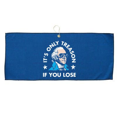 ItS Only Treason If You Lose Large Microfiber Waffle Golf Towel