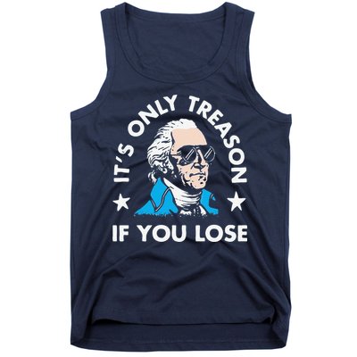ItS Only Treason If You Lose Tank Top