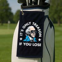 ItS Only Treason If You Lose Golf Towel