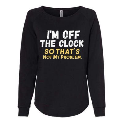 Im Off The Clock Womens California Wash Sweatshirt