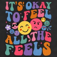 It's Ok To Feel All The Feels Emotions Mental Health Cool Comfort Performance Bucket Hat
