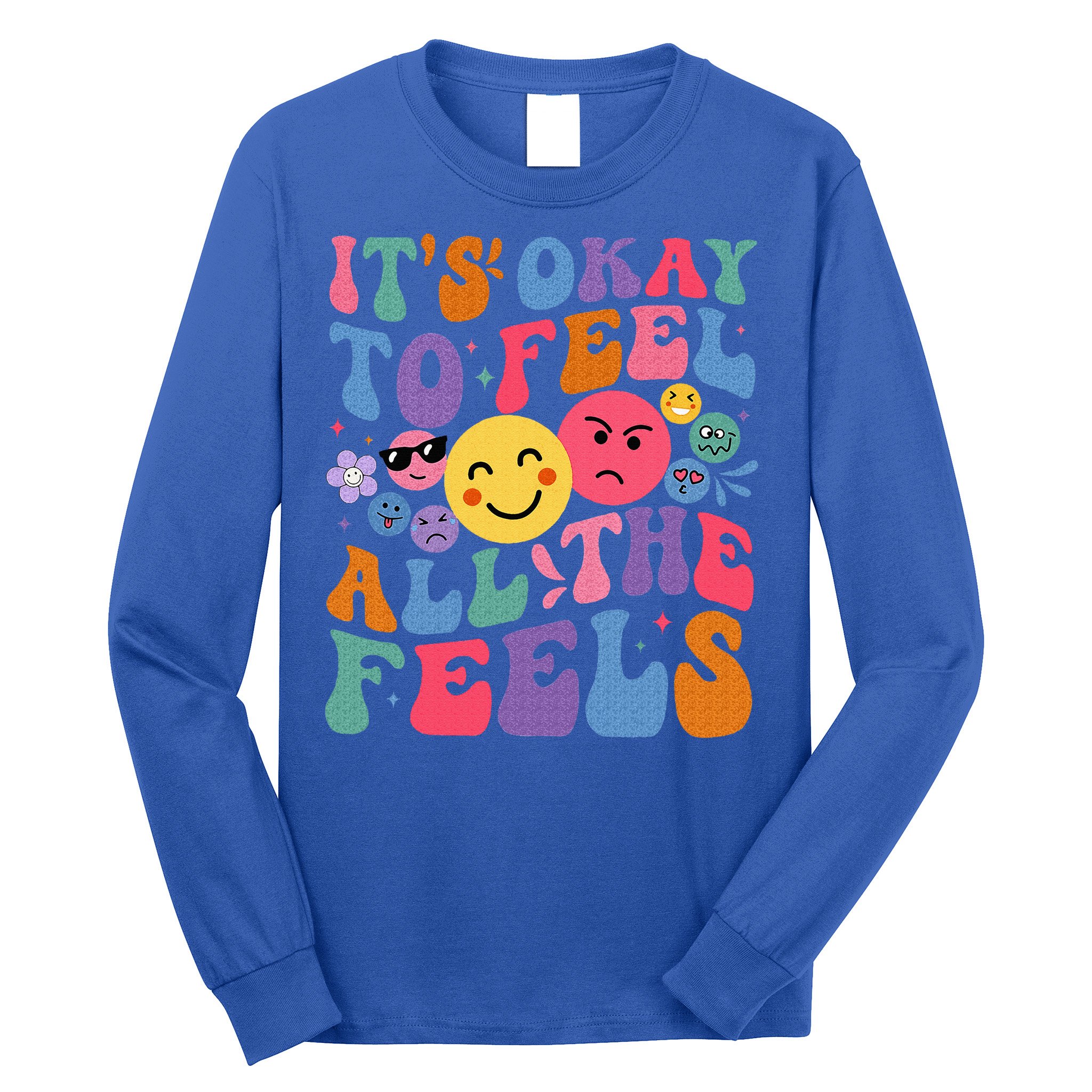 It's Ok To Feel All The Feels Emotions Mental Health Long Sleeve Shirt