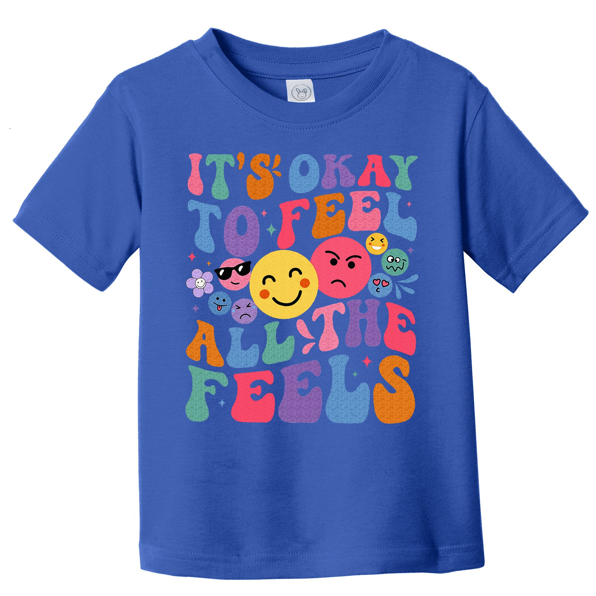 It's Ok To Feel All The Feels Emotions Mental Health Toddler T-Shirt