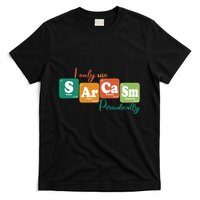 I Only Use Sarcasm Periodically Funny Sarcastic Periodic Table Of The Elements T-Shirt
