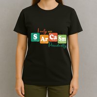 I Only Use Sarcasm Periodically Funny Sarcastic Periodic Table Of The Elements T-Shirt