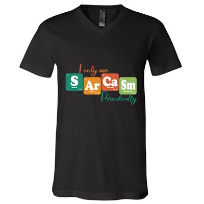 I Only Use Sarcasm Periodically Funny Sarcastic Periodic Table Of The Elements V-Neck T-Shirt