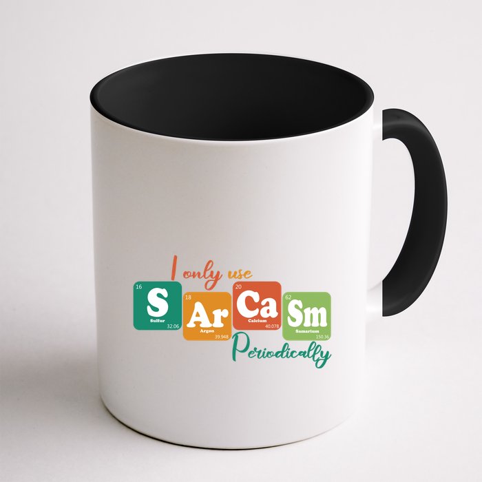 I Only Use Sarcasm Periodically Funny Sarcastic Periodic Table Of The Elements Mug