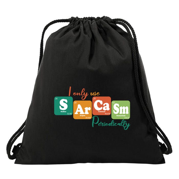 I Only Use Sarcasm Periodically Funny Sarcastic Periodic Table Of The Elements Drawstring Bag