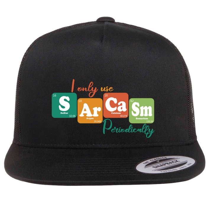 I Only Use Sarcasm Periodically Funny Sarcastic Periodic Table Of The Elements Flatbill Hat