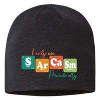 I Only Use Sarcasm Periodically Funny Sarcastic Periodic Table Of The Elements Sustainable Beanie