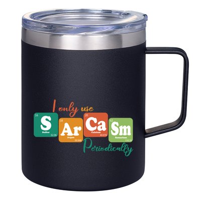 I Only Use Sarcasm Periodically Funny Sarcastic Periodic Table Of The Elements 12oz Stainless Steel Coffee Mug