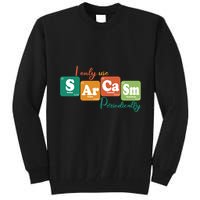 I Only Use Sarcasm Periodically Funny Sarcastic Periodic Table Of The Elements Tall Sweatshirt