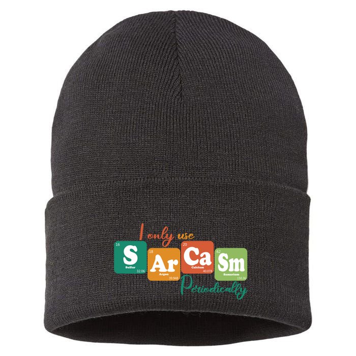 I Only Use Sarcasm Periodically Funny Sarcastic Periodic Table Of The Elements Sustainable Knit Beanie
