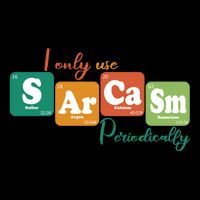 I Only Use Sarcasm Periodically Funny Sarcastic Periodic Table Of The Elements Pom Pom 12in Knit Beanie