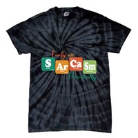 I Only Use Sarcasm Periodically Funny Sarcastic Periodic Table Of The Elements Tie-Dye T-Shirt