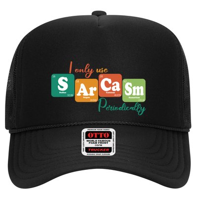 I Only Use Sarcasm Periodically Funny Sarcastic Periodic Table Of The Elements Trucker Hat