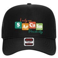 I Only Use Sarcasm Periodically Funny Sarcastic Periodic Table Of The Elements Trucker Hat