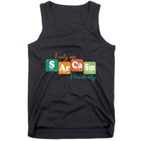 I Only Use Sarcasm Periodically Funny Sarcastic Periodic Table Of The Elements Tank Top