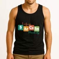 I Only Use Sarcasm Periodically Funny Sarcastic Periodic Table Of The Elements Tank Top