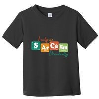 I Only Use Sarcasm Periodically Funny Sarcastic Periodic Table Of The Elements Toddler T-Shirt