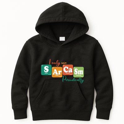 I Only Use Sarcasm Periodically Funny Sarcastic Periodic Table Of The Elements Kids Hoodie