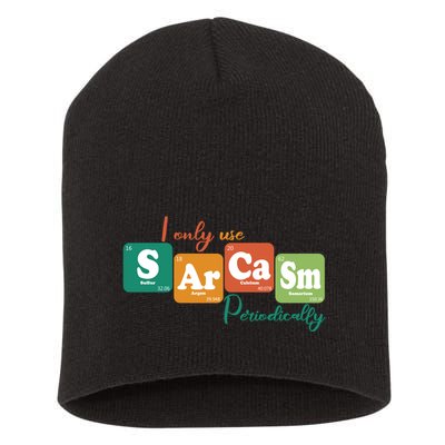 I Only Use Sarcasm Periodically Funny Sarcastic Periodic Table Of The Elements Short Acrylic Beanie