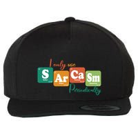 I Only Use Sarcasm Periodically Funny Sarcastic Periodic Table Of The Elements Wool Snapback Cap