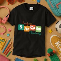 I Only Use Sarcasm Periodically Funny Sarcastic Periodic Table Of The Elements Kids T-Shirt
