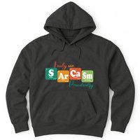 I Only Use Sarcasm Periodically Funny Sarcastic Periodic Table Of The Elements Hoodie