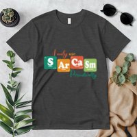I Only Use Sarcasm Periodically Funny Sarcastic Periodic Table Of The Elements Premium T-Shirt