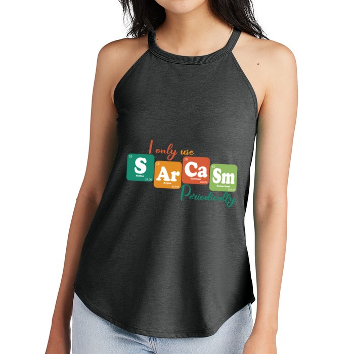I Only Use Sarcasm Periodically Funny Sarcastic Periodic Table Of The Elements Women's Perfect Tri Rocker Tank