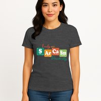 I Only Use Sarcasm Periodically Funny Sarcastic Periodic Table Of The Elements Womens T-Shirt