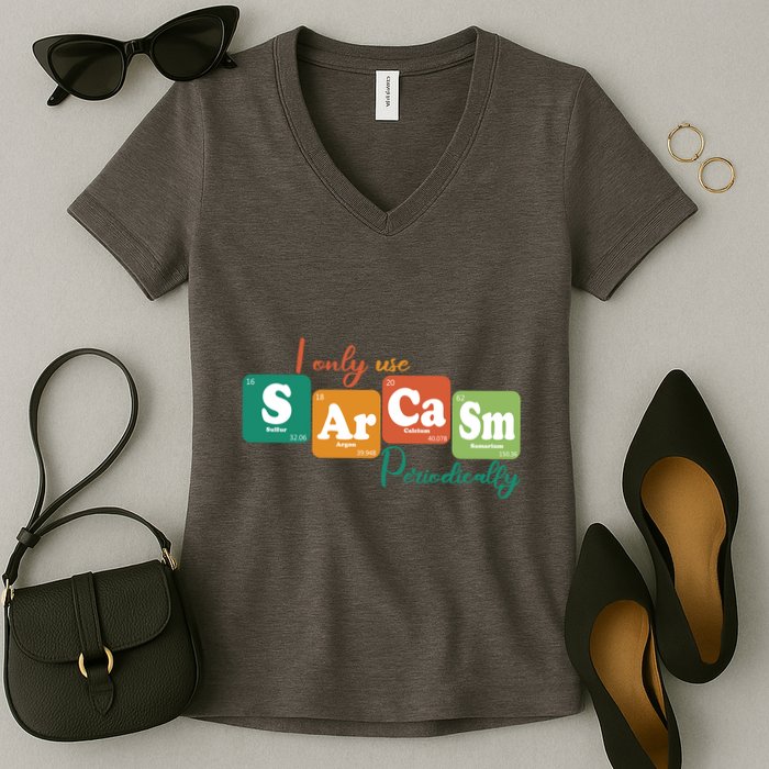 I Only Use Sarcasm Periodically Funny Sarcastic Periodic Table Of The Elements Women's V-Neck T-Shirt