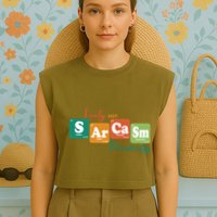 I Only Use Sarcasm Periodically Funny Sarcastic Periodic Table Of The Elements Garment-Dyed Women's Muscle Tee