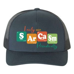 I Only Use Sarcasm Periodically Funny Sarcastic Periodic Table Of The Elements Yupoong Adult 5-Panel Trucker Hat