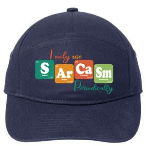 I Only Use Sarcasm Periodically Funny Sarcastic Periodic Table Of The Elements 7-Panel Snapback Hat