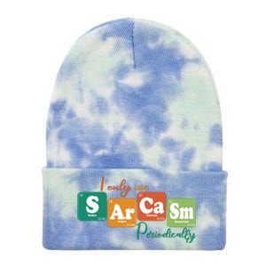 I Only Use Sarcasm Periodically Funny Sarcastic Periodic Table Of The Elements Tie Dye 12in Knit Beanie