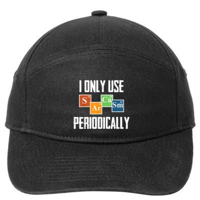 I Only Use Sarcasm Periodically Funny Science 7-Panel Snapback Hat
