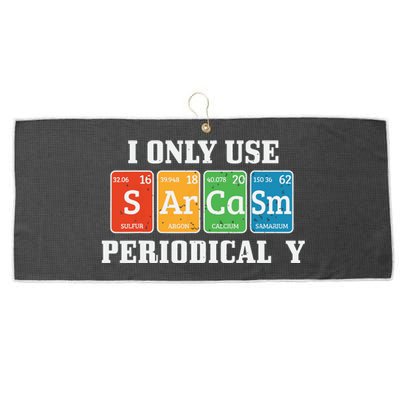 I Only Use Sarcasm Periodically Funny Nerd Chemist Gift Large Microfiber Waffle Golf Towel