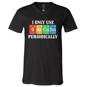 I Only Use Sarcasm Periodically Funny Nerd Chemist Gift V-Neck T-Shirt