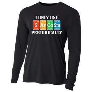 I Only Use Sarcasm Periodically Funny Nerd Chemist Gift Cooling Performance Long Sleeve Crew