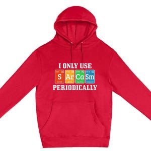 I Only Use Sarcasm Periodically Funny Nerd Chemist Gift Premium Pullover Hoodie