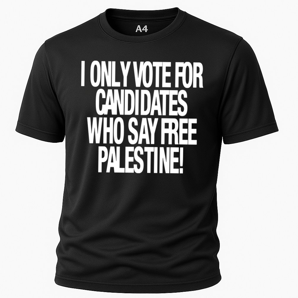 I Only Vote For Candidates Who Say Free Palestine Performance Shirt