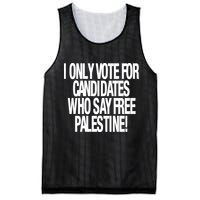 I Only Vote For Candidates Who Say Free Palestine Mesh Reversible Basketball Jersey Tank