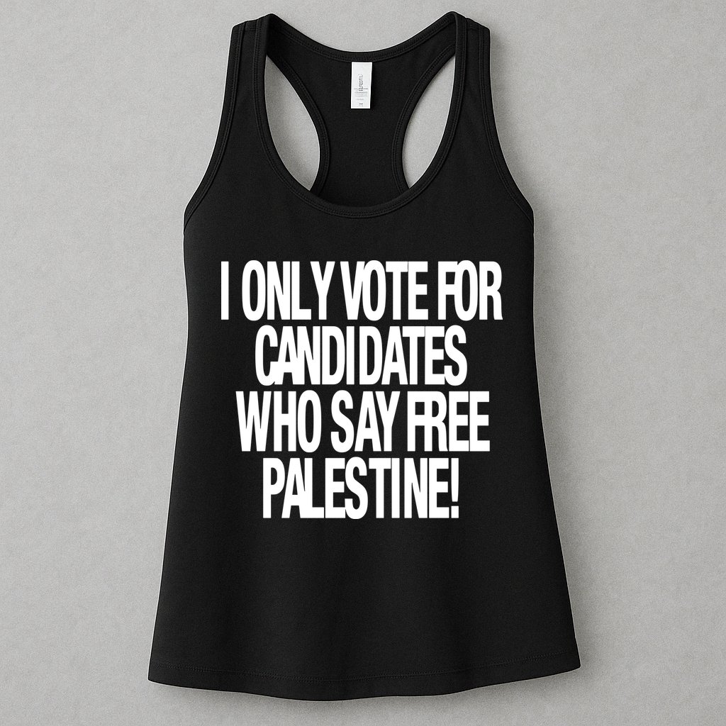 I Only Vote For Candidates Who Say Free Palestine Womens Tank Top