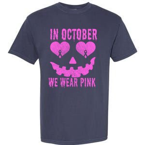 In October We Wear Pink Breast Cancer Pink Jackolantern Halloween Garment-Dyed Heavyweight T-Shirt